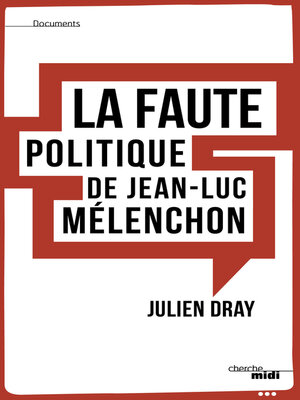 cover image of La faute politique de Jean-Luc Mélenchon